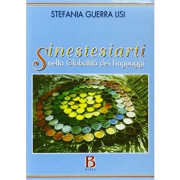 Sinestesiarti nella globalità dei linguaggi. Con videocassetta