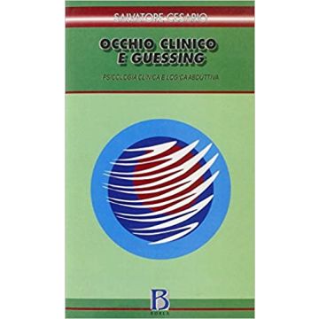 Occhio clinico e guessing. Psicologia clinica e logica abduttiva