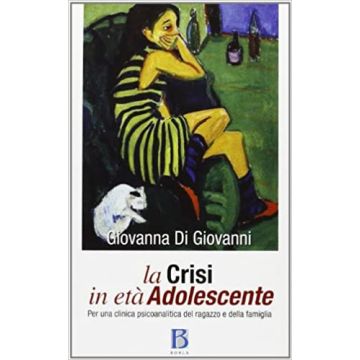 La crisi in età adolescente. Per una clinica psicoanalitica del ragazzo e della famiglia