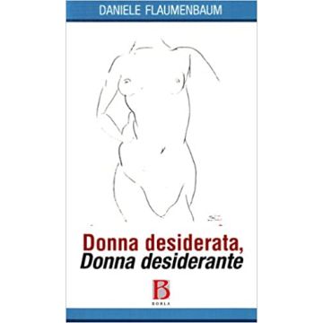 Donna desiderata, donna desiderante
