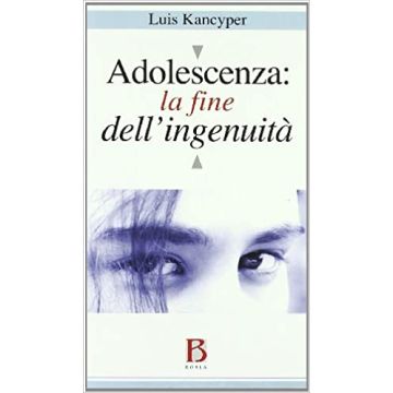 Adolescenza. La fine dell'ingenuità