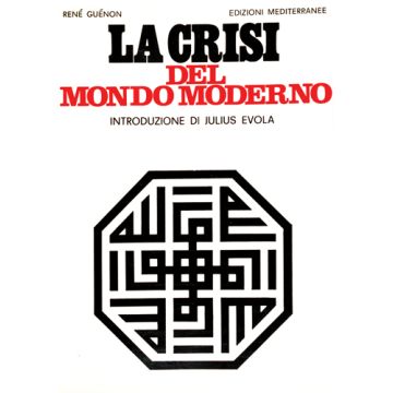 La Crisi Del Mondo Moderno 