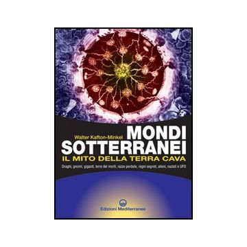 Mondi Sotterranei E Il Mito Della Terra Cava