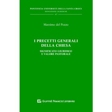 I precetti generali della chiesa significato giuridico e valore pastorale del pozzo massimo giuffre
