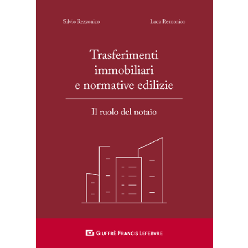 Trasferimenti immobiliari e normative edilizie il ruolo del notaio rezzonico giuffre