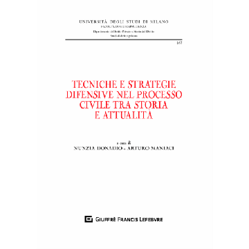 Tecniche e strategie difensive nel processo civile tra storia e attualità
