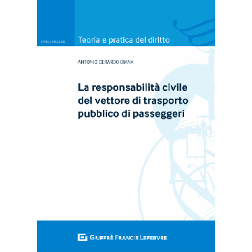 Responsabilità civile del vettore di trasporto pubblico di passeggeri
