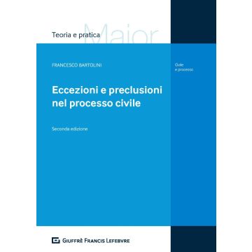 Eccezioni e preclusioni nel processo civile 2/ed.