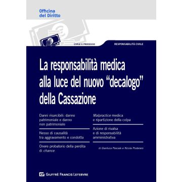 La responsabilità medica alla luce del nuovo "Decalogo" della Cassazione