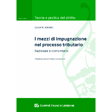 I mezzi di impugnazione nel processo tributario. Nazionale e comunitario
