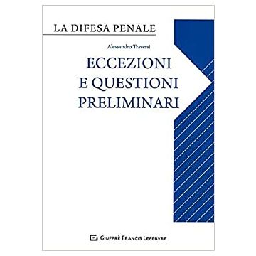 Eccezioni e questioni preliminari nel processo penale