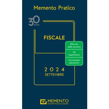 Memento pratico fiscale. Settembre 2024