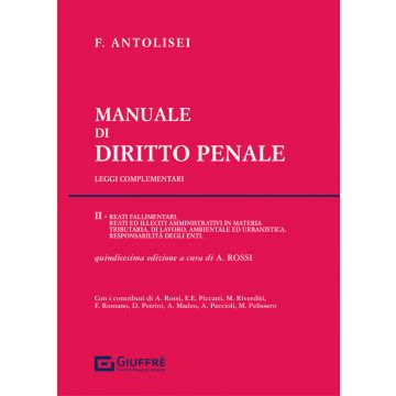Antolisei Manuale di diritto penale 2022 reati fallimentari illeciti amministrativi giuffre