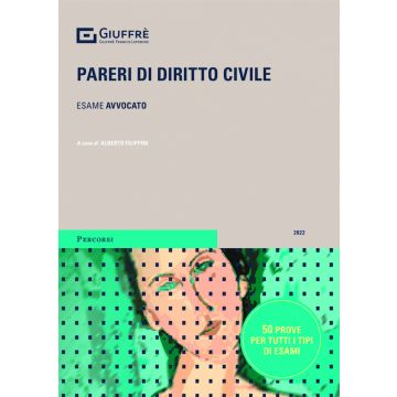Pareri di Diritto Civile 2022. Prova scritta esame avvocato