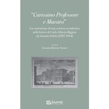 «Carissimo Professore e Maestro»