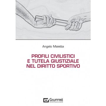 Profili civilistici e tutela giustiziale nel diritto sportivo 2022