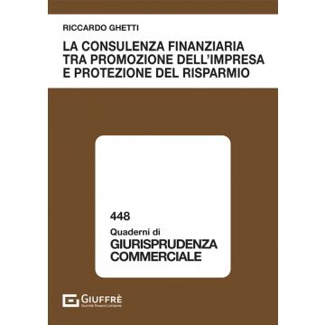 La consulenza finanziaria tra promozione dell'impresa e protezione del risparmio