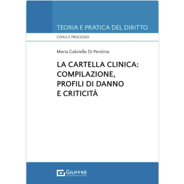 La cartella clinica: compilazione, profili di danno e criticità