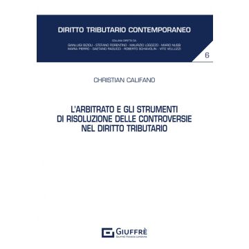 L'arbitrato e gli strumenti di risoluzione delle controversie nel diritto tributario
