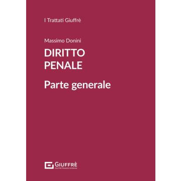 Diritto penale parte generale. Vol. 1 (Massimo Donini - Giuffrè)