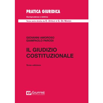 Il giudizio costituzionale 3/e. 2024 (Parodi Giampaolo;Amoroso Giovanni - Giuffrè)