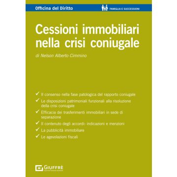 Cessioni immobiliari nella crisi coniugale (Cimmino Nelson Alberto - Giuffrè)