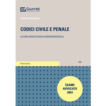 Codici civile e penale. Ultime annotazioni giurisprudenziali 2024 (Codici Annotati Esame Avvocato)