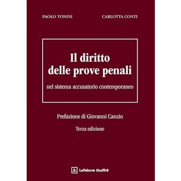 Il diritto delle prove penali 3/ed. 2025 (Tonini Paolo; Conti Carlotta - Giuffrè)