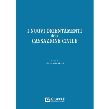 I nuovi orientamenti della Cassazione civile