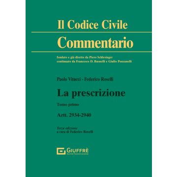 Commentario al Codice Civile. La prescrizione. Artt. 2934-2940. Vol. 1 [Paolo Vitucci - Giuffrè]