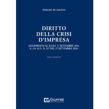 Diritto della crisi d'impresa 3/ed. 2024 (Di Amato Sergio - Giuffè)