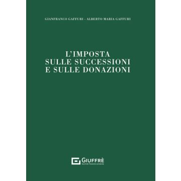 L'imposta sulle successioni e sulle donazioni (Gaffuri - Giuffrè)