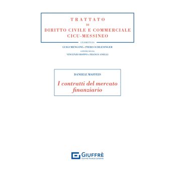 I contratti del mercato finanziario (Maffeis Daniele - Giuffrè)