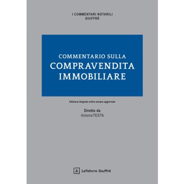 Commentario sulla compravendita immobiliare (Testa Antonio - Giuffrè)