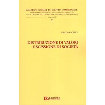 Distribuzione di valori e scissione di società (Caridi Vincenzo - Giuffrè)