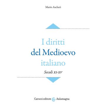 I diritti del Medioevo italiano (secoli XI-XV)