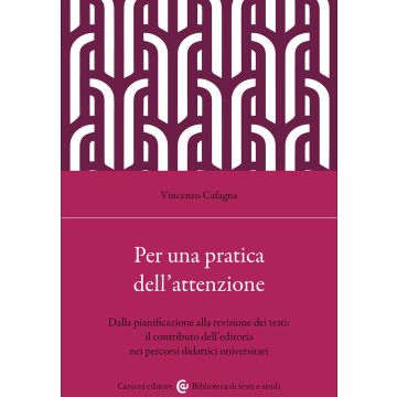 Per una pratica dell'attenzione. Dalla pianificazione alla revisione dei testi: il contributo dell'editoria nei percorsi didattici
