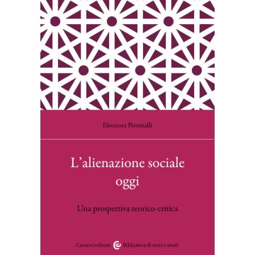 L'alienazione sociale oggi. Una prospettiva teorico-critica