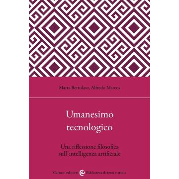 Umanesimo tecnologico. Una riflessione filosofica sull'intelligenza artificiale