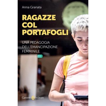 Ragazze col portafogli. Una pedagogia dell'emancipazione femminile