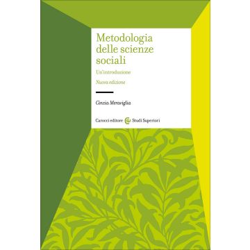 Metodologia delle scienze sociali. Un'introduzione. Nuova ediz.