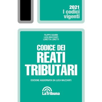 Codice dei reati tributari 2021 (Codici Vigenti)