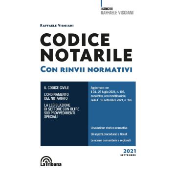Codice Notarile. Con rinvii normativi 2021