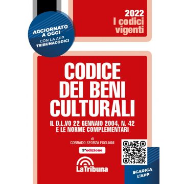 Codice dei Beni Culturali. Il D.L.vo 22 gennaio 2004, n. 42 e le norme complementari. 2022 (Codici Vigenti)