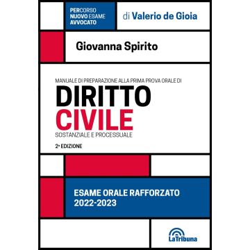 Manuale di preparazione alla prima prova orale di diritto civile. Sostanziale e processuale. Esame orale rafforzato Avvocato 2023 - La Tribuna 9788829112319