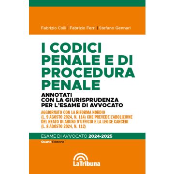 I codici penale e di procedura penale. Annotati con la giurisprudenza per l'Esame di avvocato 2024-2025