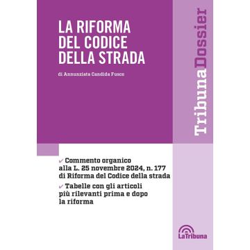 La riforma del codice della strada 2025 (Fusco - La Tribuna)