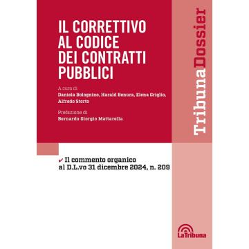 Il correttivo al codice dei contratti pubblici 2025 (Bolognino Daniela; Bonura Herald; Griglio Elena - La Tribuna)