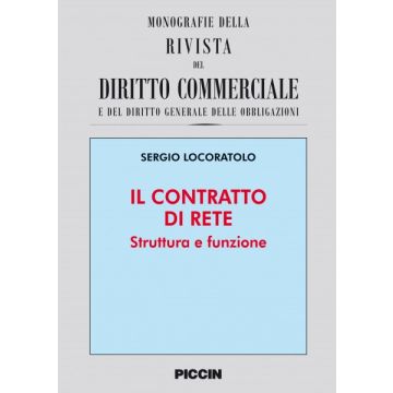 Il contratto di rete - Struttura e funzione   [Locoratolo - Piccin Editore]