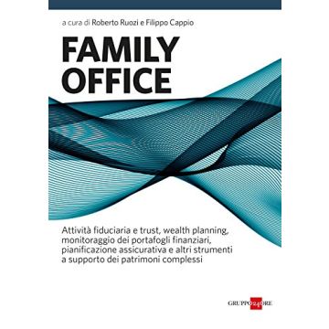 FAMILY OFFICE ROBERTO RUOZI FILIPPO CAPPIO SOLE 24 ORE